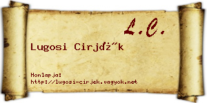 Lugosi Cirjék névjegykártya